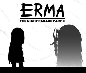 Erma Update- The Night Parade Part 8