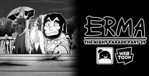 Erma Update- The Night Parade Part 39