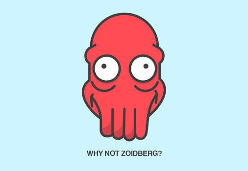 Why not Zoidberg?!