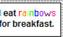 Rainbows for Breakfast