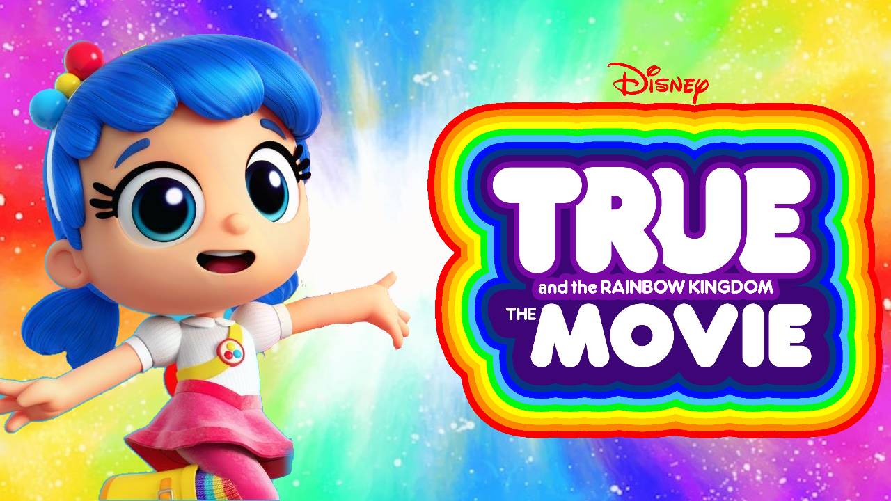Disney's True and the Rainbow Kingdom: The Movie by JohnWhitman36789 on ...