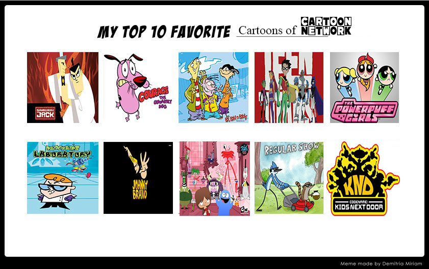 My Top 10 Favorite Cartoon Network Shows by dwaters220 on DeviantArt