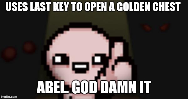 Issac R Key Meme Yet Another Isaac Meme by Bon-Bon-01 on DeviantArt