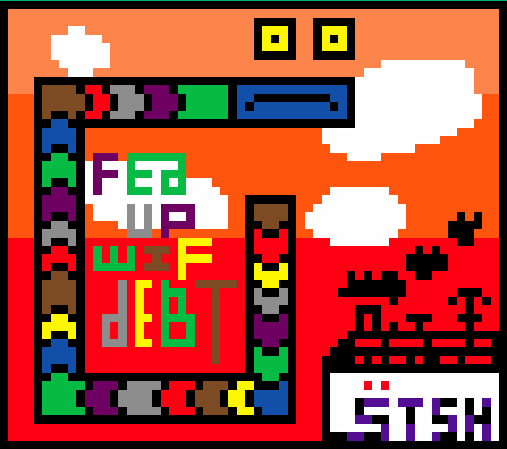 Fed Up Wif Debt by SuperTrainStationH