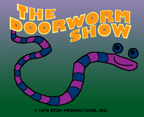 The Doorworm Show by SuperTrainStationH
