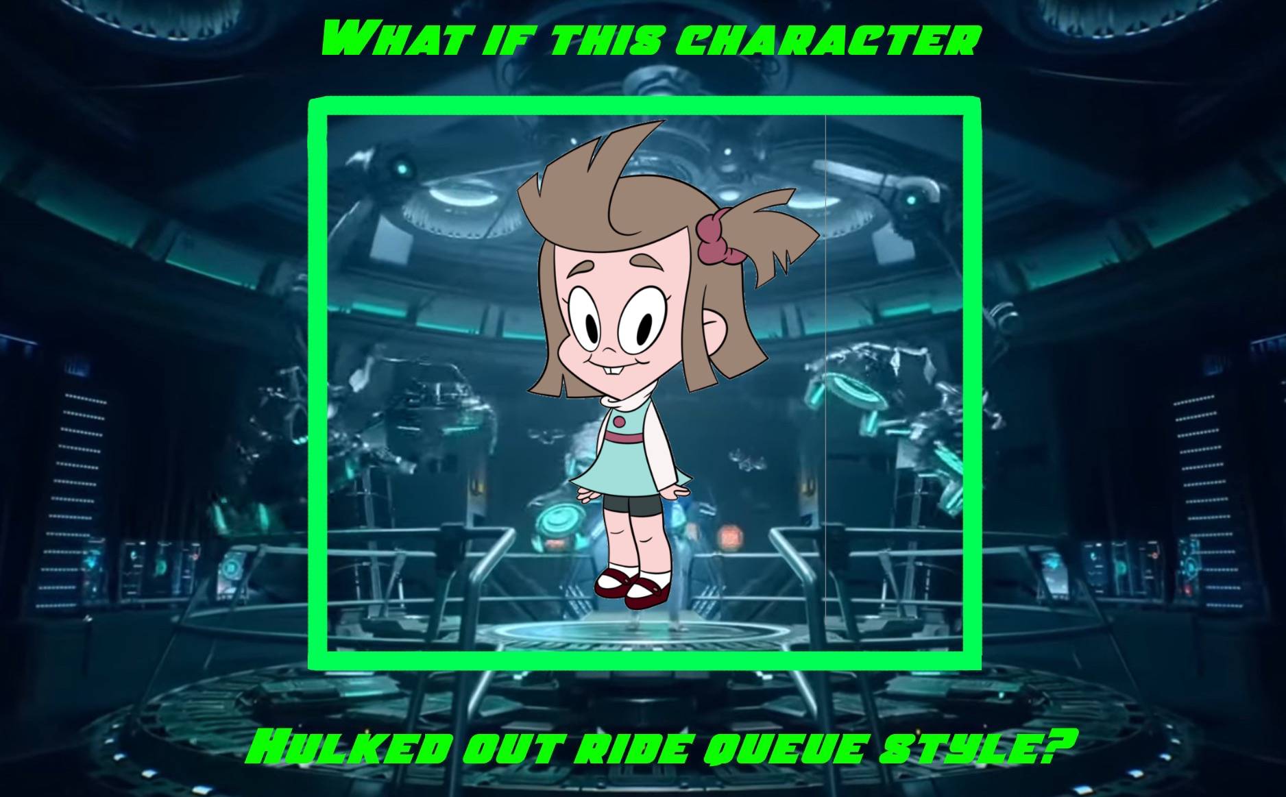 What-If Lucretia Hulked Out Ride Queue Style