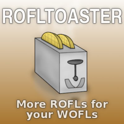 ROFLToaster