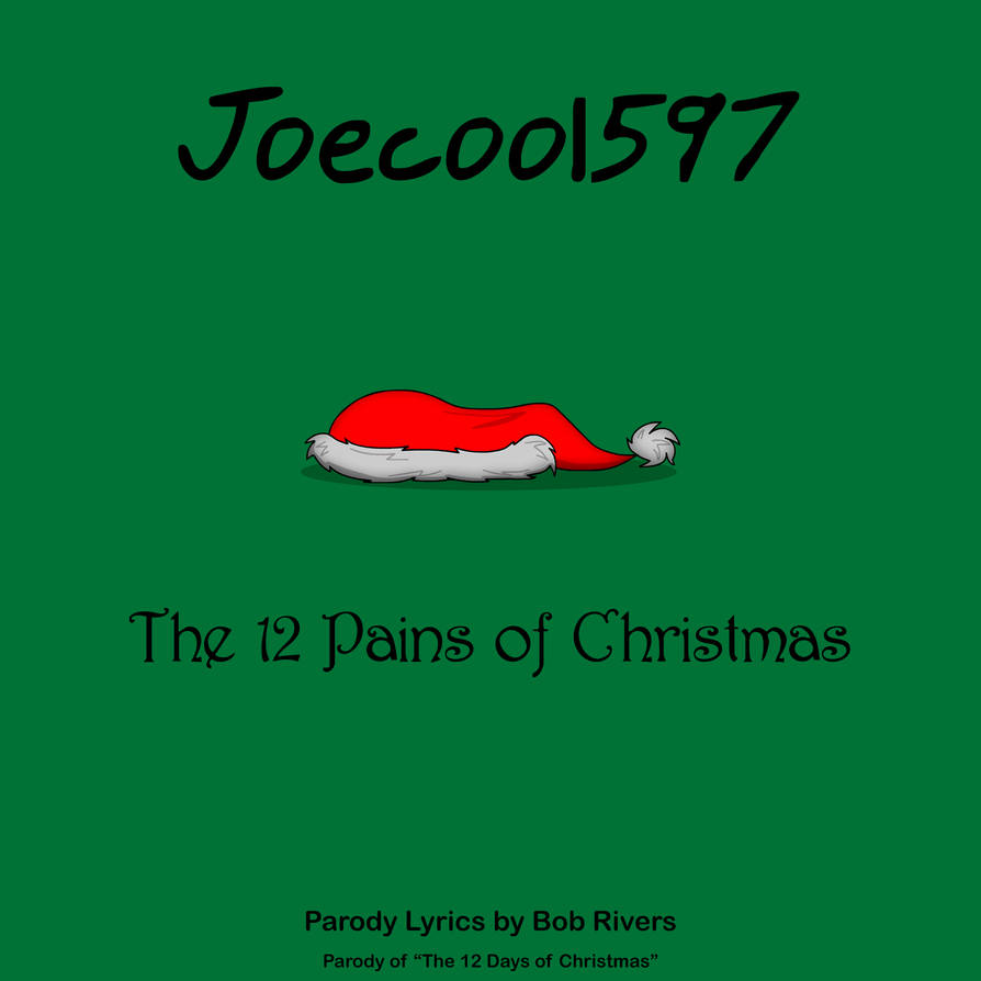 The 12 Pains of Christmas (Cover) Single Album by Joecool597 on 12 Pains Of Christmas
