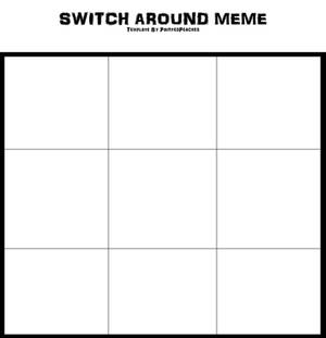 Switch Around Meme blank, take 2