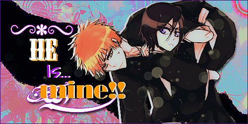 He is mine! IchiRuki Signature