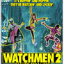 Watchmen 2: Electric Boogaloo