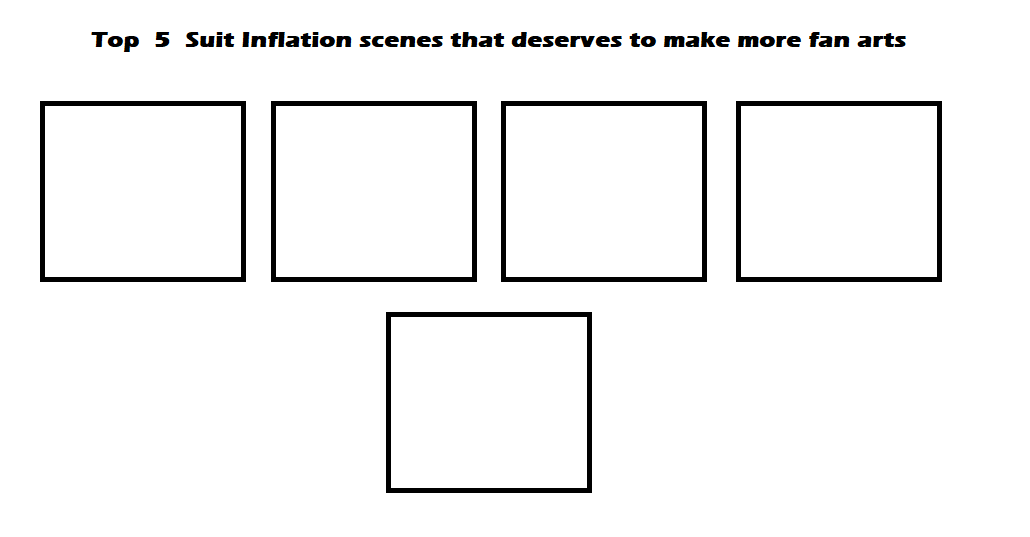 Top 5 Suit Inflation Scenes Template by zacharylunsfordart on DeviantArt