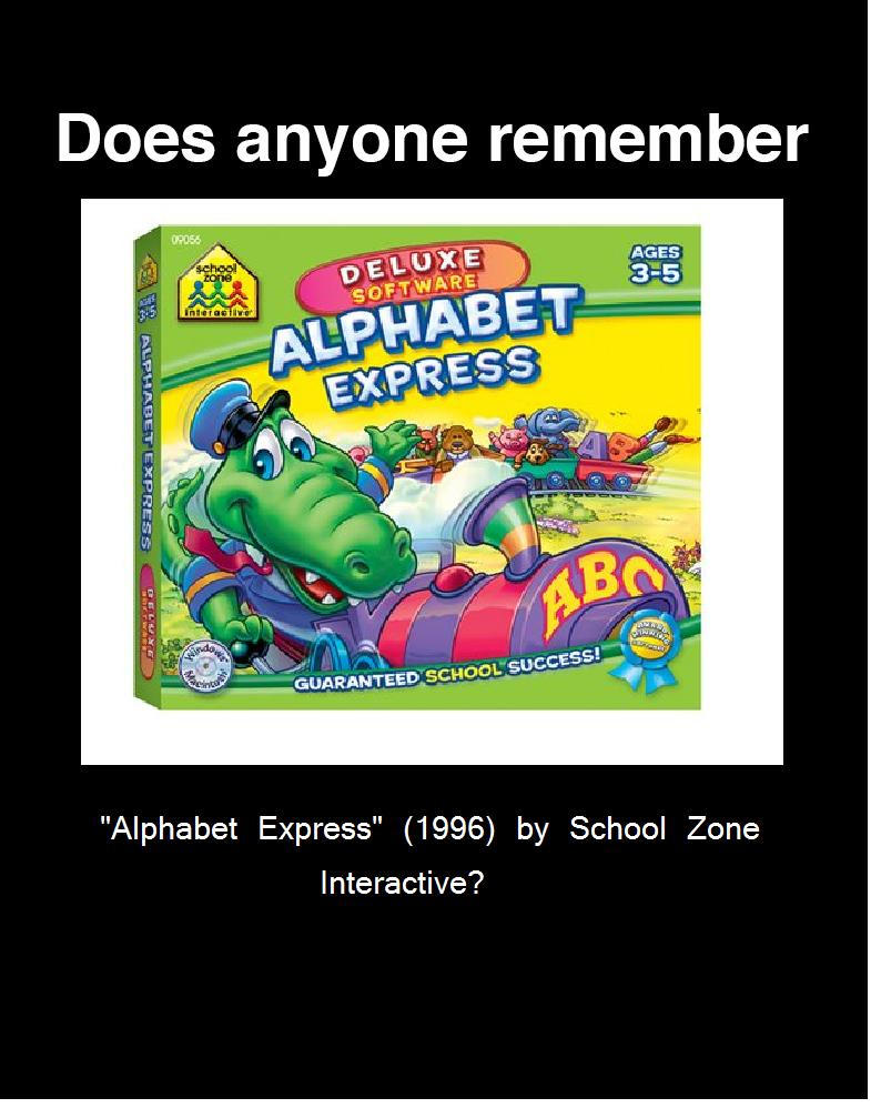 Does Anyone Remember Alphabet Express 1996 By Saucerofperil On Deviantart