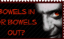 Bowels In Or Bowels Out?