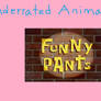 Underrated Animations #2 Funny Pants