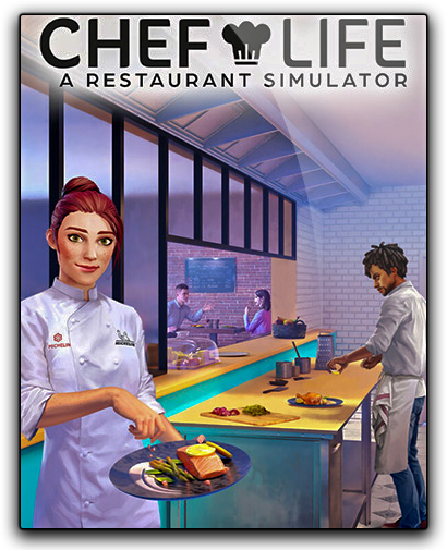 Chef Life - A Restaurant Simulator