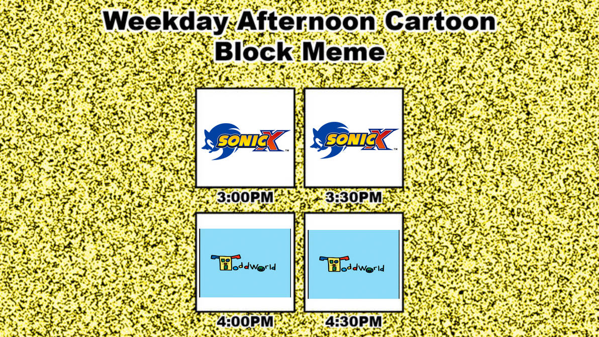My Weekday Afternoon Cartoon Block Meme by elijahthesonicguy on DeviantArt