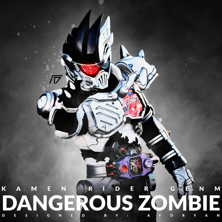 KAMEN RIDER GENM DANGEROUS ZOMBIE by afdryan on DeviantArt