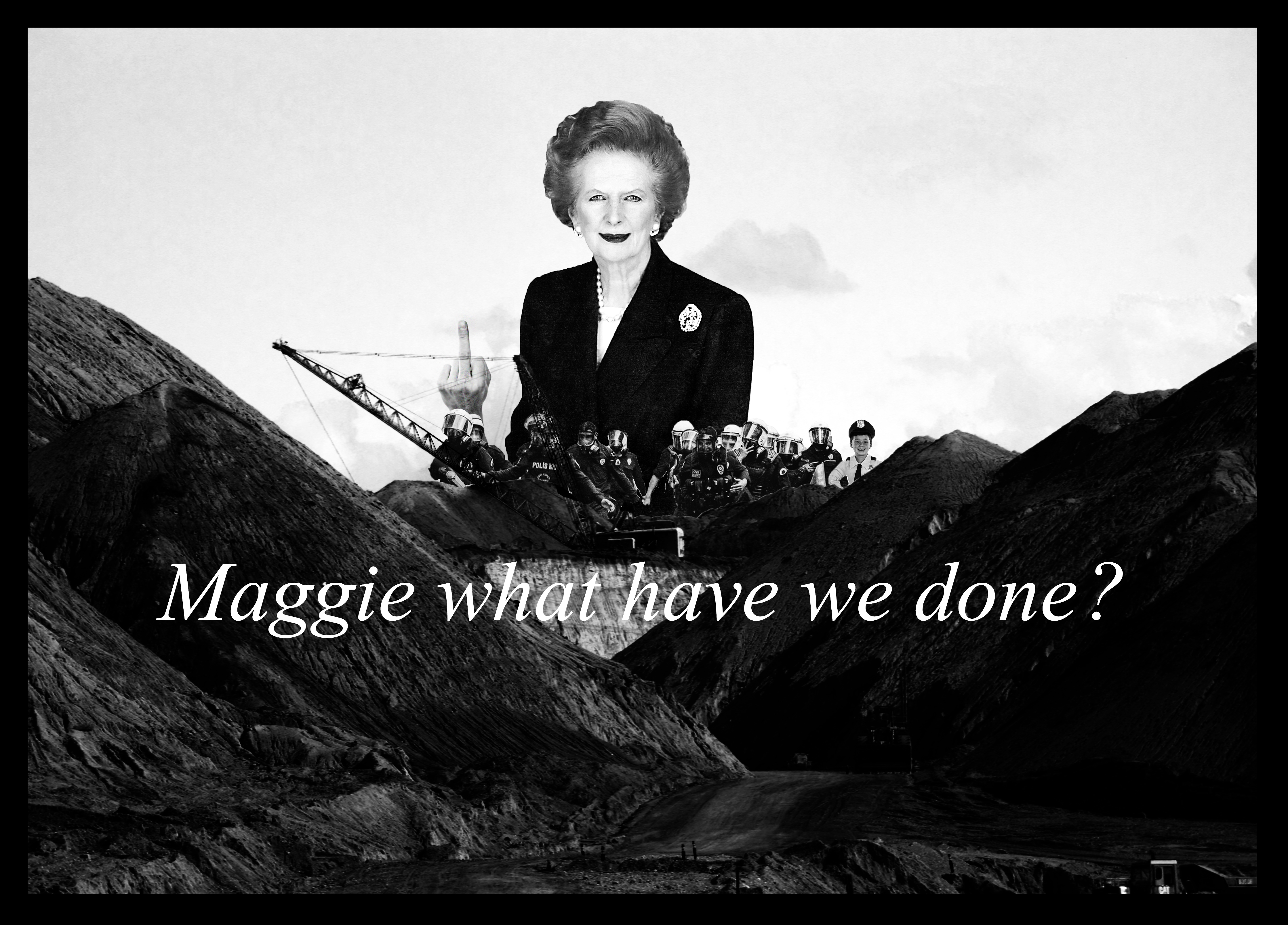 Maggie What Have We Done?