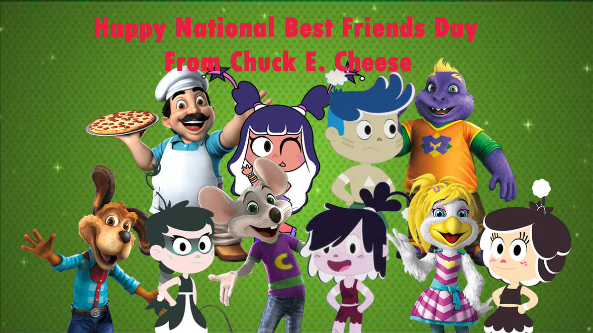 Happy Best Friends Day From Chuck E Cheese By Liikotuari On Deviantart Happy Best Friends Day From Chuck E Cheese By Liikotuari On Deviantart