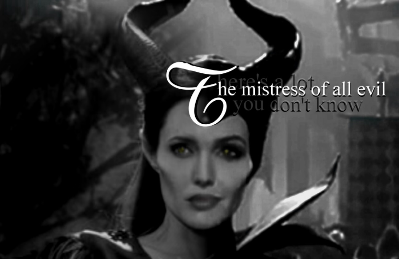 The mistress of all evil?