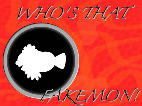 Who's That Fakemon!