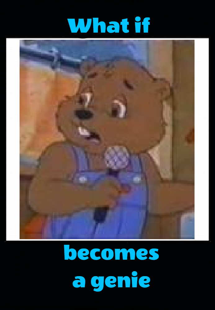 What If Bingo Beaver Becomes A Genie Meme By Supersonicgreenski On Deviantart