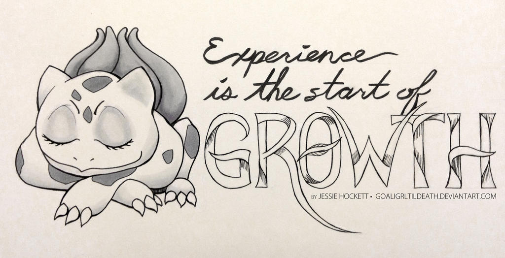 Experience is the Start of Growth by GoaliGrlTilDeath