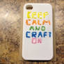 Keep calm and craft on iPhone 4S case!!!