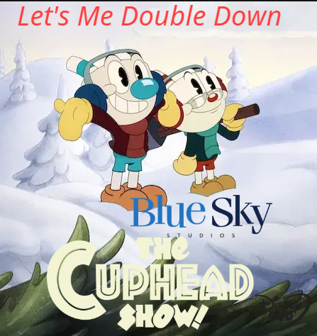 The Cuphead Show! Season 4 by 31122022Eil on DeviantArt