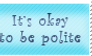 DA Stamp - Okay To Be Polite