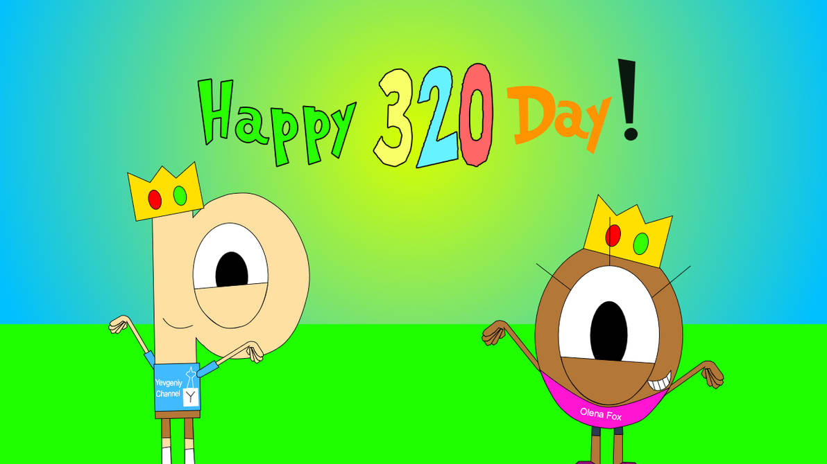 Happy 320 Day! by Yevgeniy16 on DeviantArt