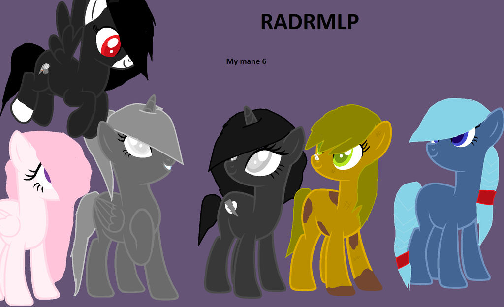Mlp Rd Mane my mlp mane 6 by roseakadarkrosemlp on DeviantArt