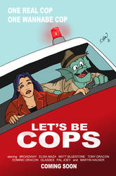 Let's Be Cops by DubyaScott