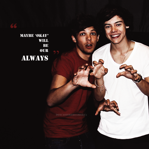 Maybe ok will be our Always Larry Stylinson by iforgotmypills on