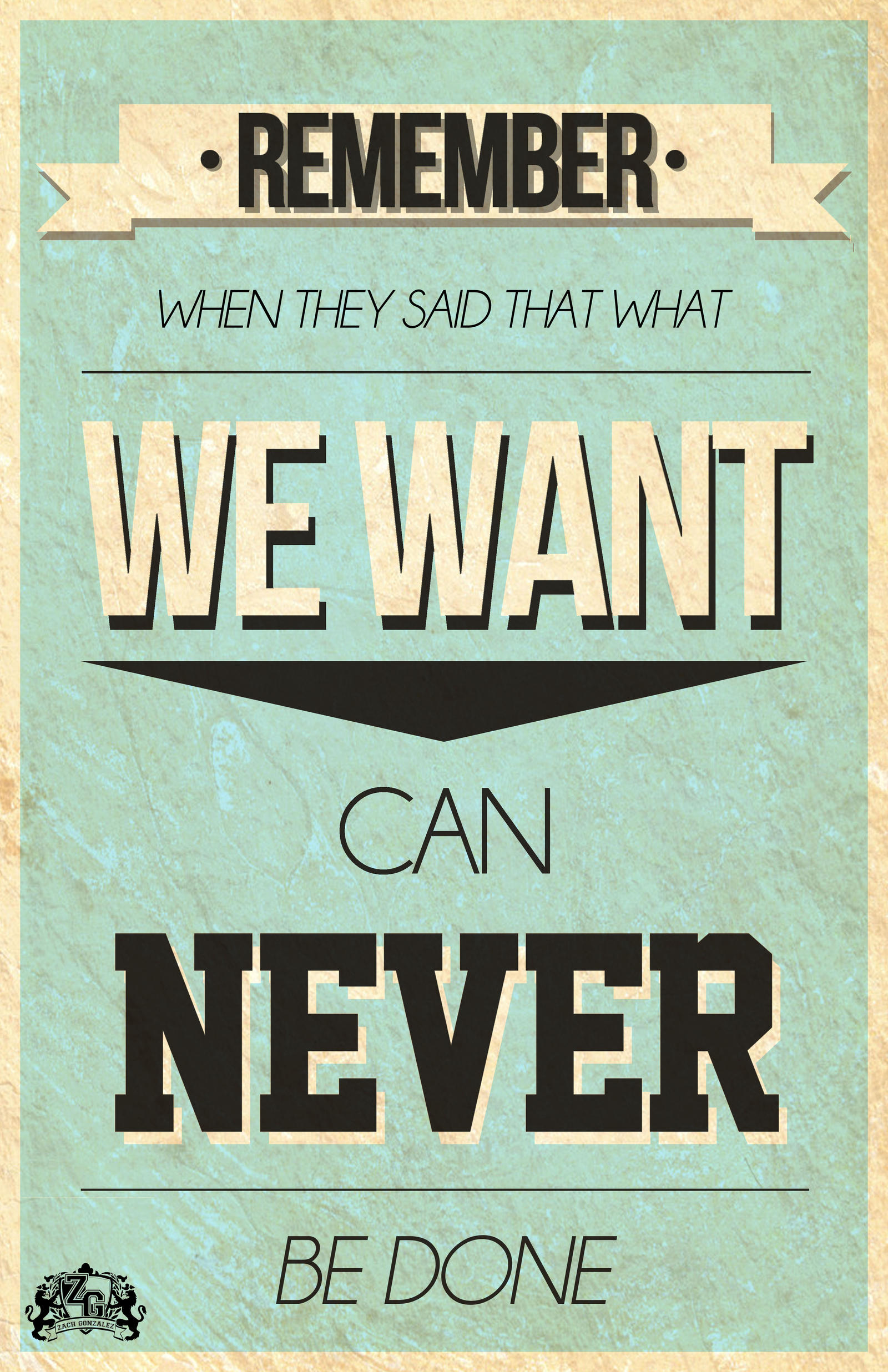 do it now remember it later. by zachgonzalez09 on DeviantArt