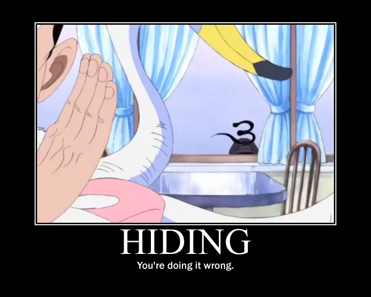 Hiding...