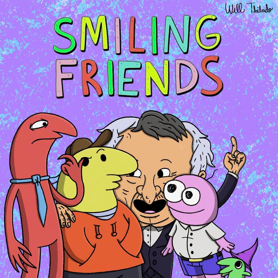 The Smiling Friends by WMTMedia on DeviantArt