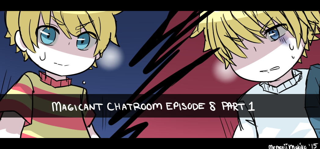 Magicant Chatroom Episode 8 Pt. 1 - The Truth