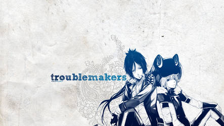 W.02 - Troublemakers