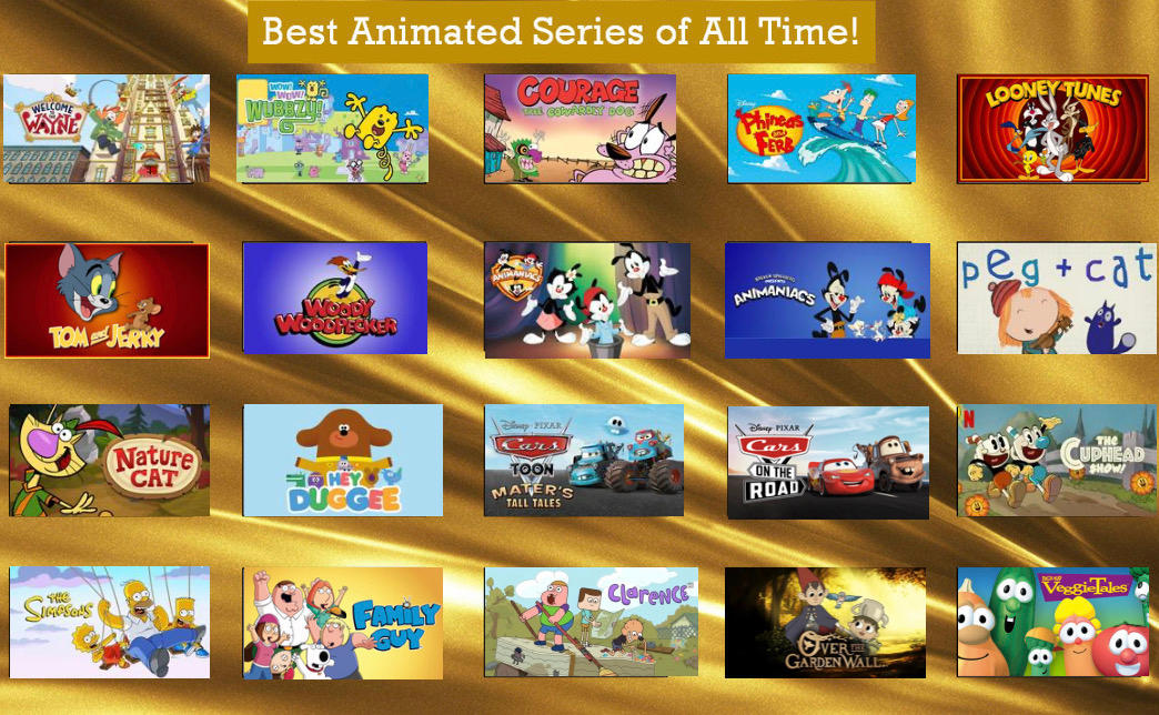 My Best Animated Series of All Time by Nickolascollins12 on DeviantArt