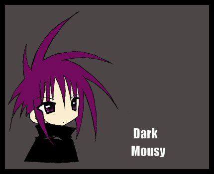 Dark Mousy