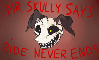 I want to get off mr.skully ride