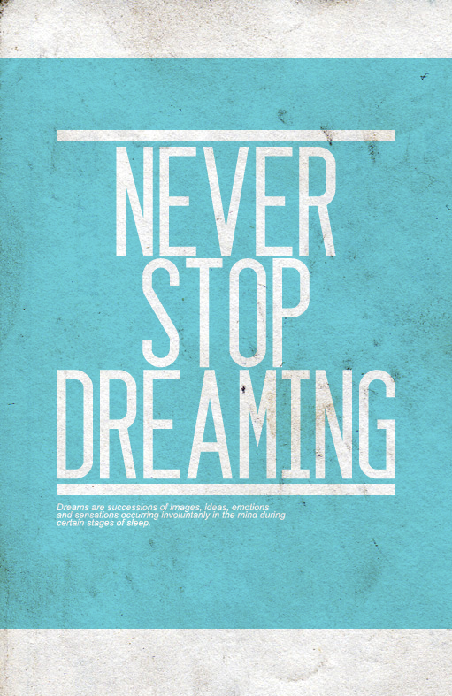 Never Stop Dreaming