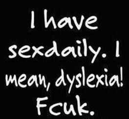 Dyslexia...