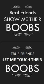 Friends with boobies