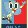 GUMBALL: Refund the World -Political Poster