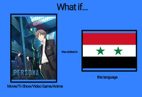 What if Persona: Trinity Soul was dubbed in Arabic