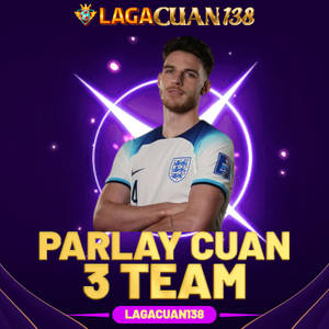 LAGACUAN138 - PARLAY CUAN 3 TEAM