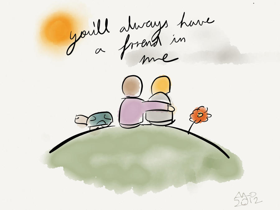 You Ll Always Have A Friend In Me By Digitalchet On Deviantart You Ll Always Have A Friend In Me By Digitalchet On Deviantart